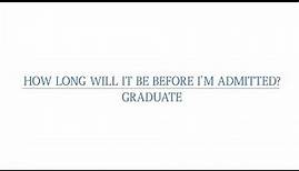 SJSU FAQs - How Long Will It Be Before I'm Admitted? (Graduate)