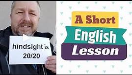 Meaning of HINDSIGHT IS 20/20 and THERE'S NO GOING BACK - A Short English Lesson with Subtitles