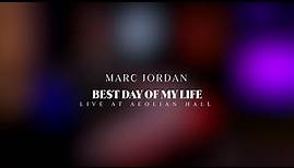 Marc Jordan - Best Day of My Life ( Live at The Aeolian Hall)