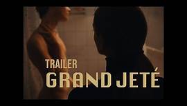 GRAND JETÉ (2022) Offizieller Trailer