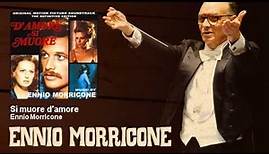Ennio Morricone - Si muore d'amore - D'Amore Si Muore (1972)