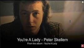 Your A Lady - Peter Skellern (Orig 1972 & With Lyrics Below)