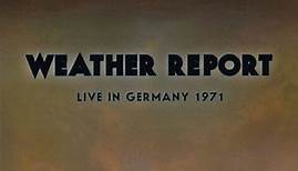 Weather Report - Live in Germany 1971