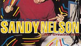 Sandy Nelson - King Of The Drums: His Greatest Hits