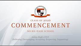 2020 Selma High School Virtual Commencement Ceremony | June 4, 2020