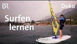 Einfach Surfen! Schmidt Max lernt Windsurfen | freizeit | Doku | BR