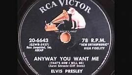 ELVIS PRESLEY Anyway You Want Me 1956