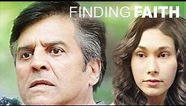 Finding Faith (2013) | Full Movie | Erik Estrada | Timothy E. Goodwin
