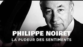 Philippe Noiret, la pudeur des sentiments - Un jour, un destin - Documentaire histoire - MP