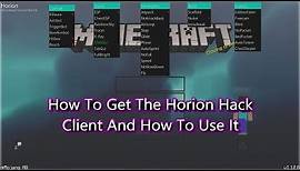 How To Install And Use Horion Hack Client For Minecraft: Windows 10 Edition 1.12.1 [PATCHED]