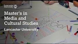 Master's in Media and Cultural Studies at Lancaster University