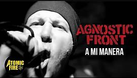 AGNOSTIC FRONT - A Mi Manera (Official Music Video)