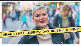 😲😲😱😱Melanie Müller: Selbst DAS kann ihre Rettung nicht mehr bewirken