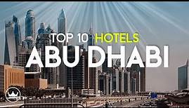 The Top 10 BEST Hotels in Abu Dhabi, UAE (2023)