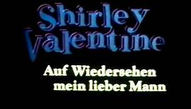 Shirley Valentine - Auf Wiedersehen, mein lieber Mann - Trailer (1989)