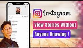 How to View Instagram Stories Without Them Knowing !
