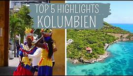 Kolumbien Top 5 Highlights - Reisetipps und Sehenswürdigkeiten