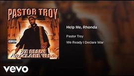 Pastor Troy - Help Me, Rhonda