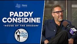 Paddy Considine Talks ‘House of the Dragon,’ ‘Bourne Ultimatum’ & More w Rich Eisen | Full Interview