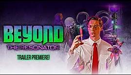 Beyond The Resonator | Trailer Premiere | Michael Paré | Amanda Wyss | Dane Oliver