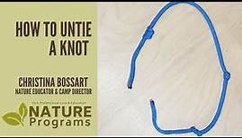 How to untie a knot | Knots for Educators