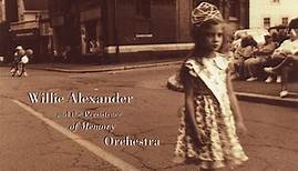 Willie Alexander And The Persistence Of Memory Orchestra - The East Main Street Suite
