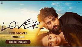 LOVER (Full Movie) Guri - Ronak - Hindi Dubbed Movie - Movies 2023 - Geet MP3
