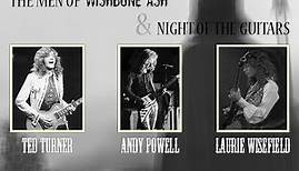 THE MEN OF WISHBONE ASH AND THE NIGHT OF THE GUITARS