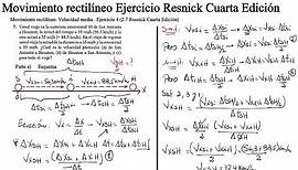 Física. Movimiento rectilíneo. Velocidad media. Ejercicio 4 (2.7 Resnick Cuarta Edición)