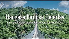 Die Hängeseilbrücke Geierlay- Schwindelerregendes Abenteuer im Hunsrück