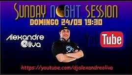 #sunday #night Session #livestream 24/09/23 - #DJ Alexandre Oliva #mixagens #aovivo