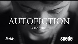 AUTOFICTION Trailer (Suede Short Film 2022)