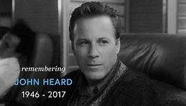 Remembering John Heard (1946 - 2017)