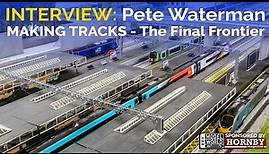 Interview with Pete Waterman - Making Tracks: The Final Frontier