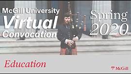 McGill University Spring 2020 Virtual Convocation - Education