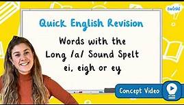 How Do You Spell Words with the Long /a/ sound spelt ei, eigh or ey? | KS2 English Concept for Kids