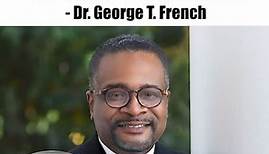 Dr. George T. French