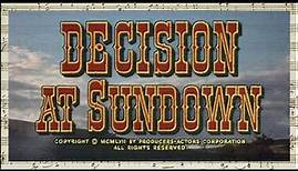 Decision At Sundown - Opening & Closing Credits (Heinz Roemheld - 1957)