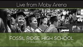 Fossil Ridge High School Graduation