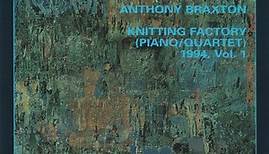 Anthony Braxton - Knitting Factory (Piano/Quartet) 1994, Vol. 1