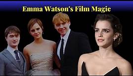 Emma Watson: A Journey Through the Versatile Acting Career of a Hollywood Icon