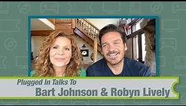 A Conversation with Bart Johnson & Robyn Lively