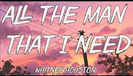 Whitney Houston - All The Man That I Need (Lyrics)