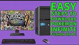 HOW TO EASILY DOWNLOAD POKEMON INFINITE FUSION ON YOUR COMPUTER!