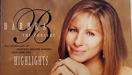 Barbra Streisand - The Concert - Highlights (Recorded Live At Madison Square Garden New York City)
