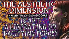The Aesthetic Dimension by Herbert Marcuse ( Art, Emancipation, and Beauty)