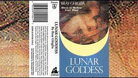 Bray Ghiglia - Lunar Goddess [1994]