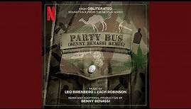 Party Bus (Benny Benassi Remix) (From "Obliterated" Soundtrack from the Netflix Series)