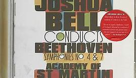 Joshua Bell Conducts Ludwig van Beethoven - Symphonies 4 & 7