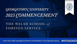 Walsh School of Foreign Service Commencement